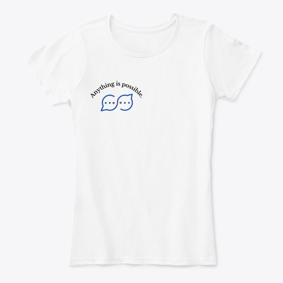 Anything Is Possible Conversation Bubble Unisex T-Shirt