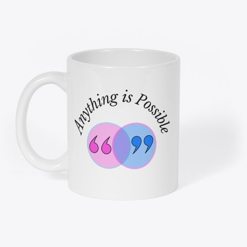 Anything Is Possible Conversations Mug | Motivational Coffee Cup