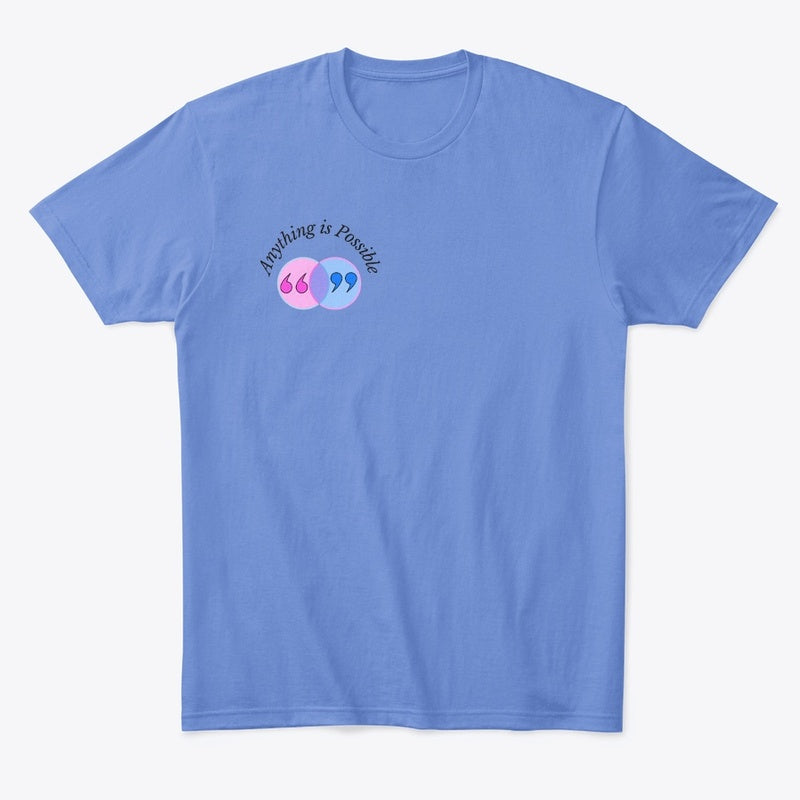 Anything Is Possible Conversations Unisex T-Shirt | Motivational Tee for Men & Women