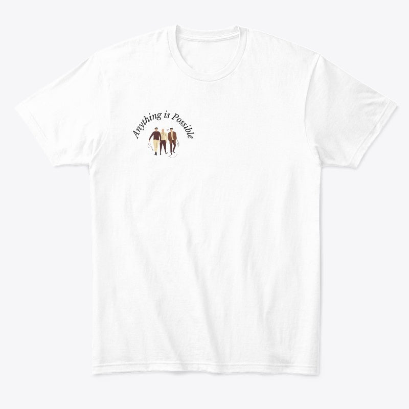 Anything Is Possible Unisex T-Shirt - Men's Edition