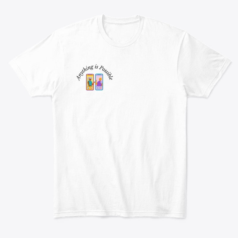 Anything is Possible T-Shirt - Unisex