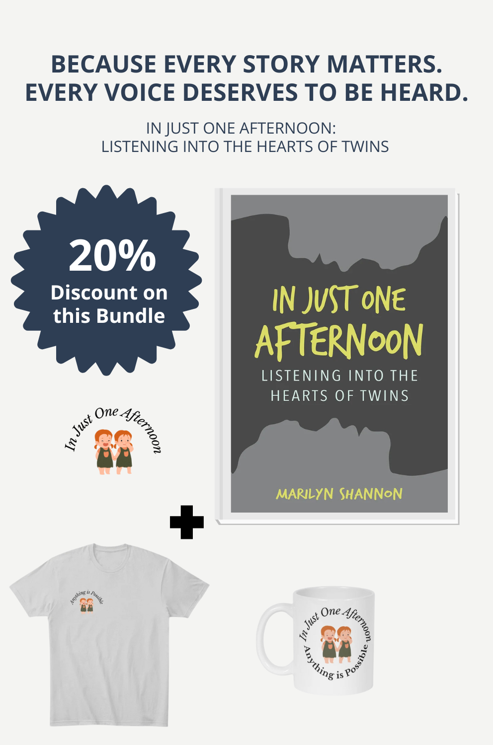 Because Every Story Matters. Every Voice Deserves to Be Heard. In Just one afternoon: listening into the hearts of twins