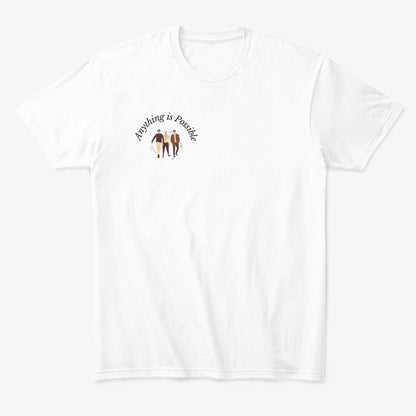 Anything Is Possible Unisex T-Shirt - Men's Edition